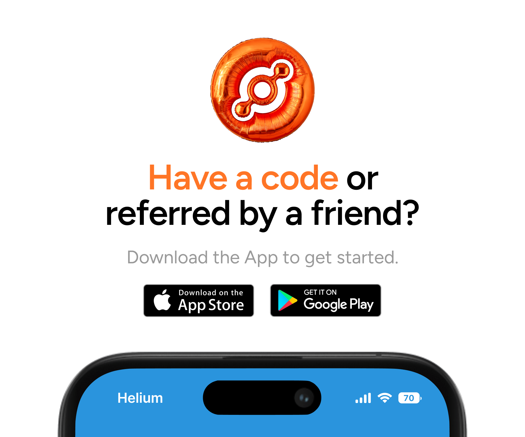 Have a code or referred by a friend? Download the App to get started.