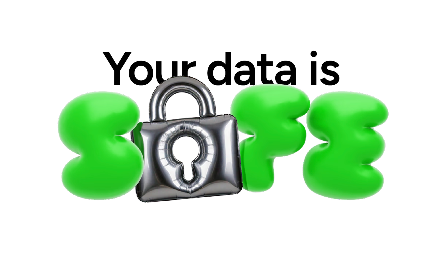 Your data is safe.