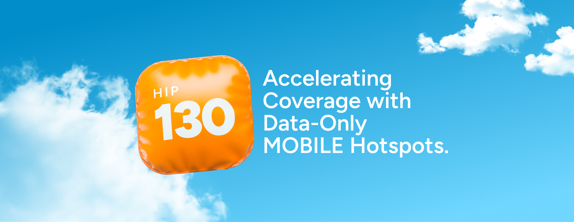 Introducing HIP 130: Accelerating Coverage with Data-Only MOBILE Hotspots