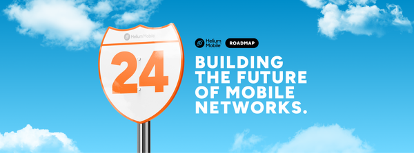 Helium Mobile: Building the Future of Mobile Networks